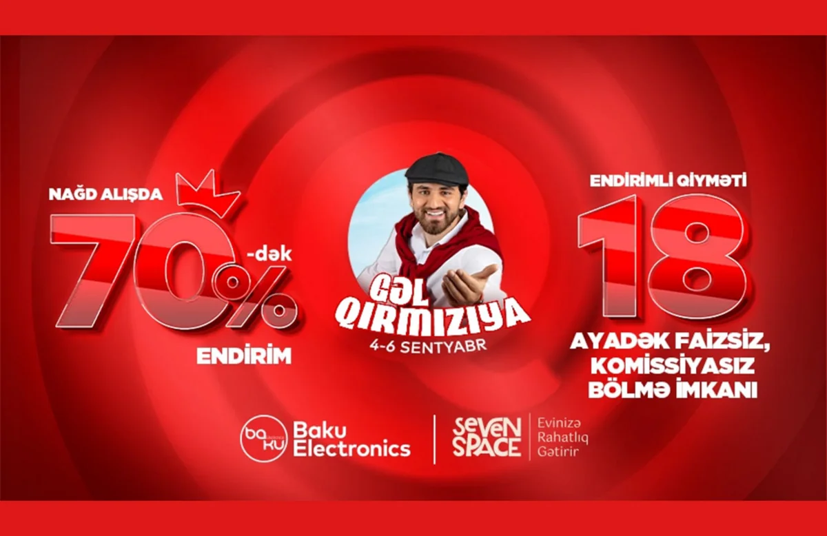 "Baku Electronics"də "Qırmızıya gəl", sərfəli şərtlərdən yararlan: 70 %-dək endirim fürsəti sizi gözləyir!