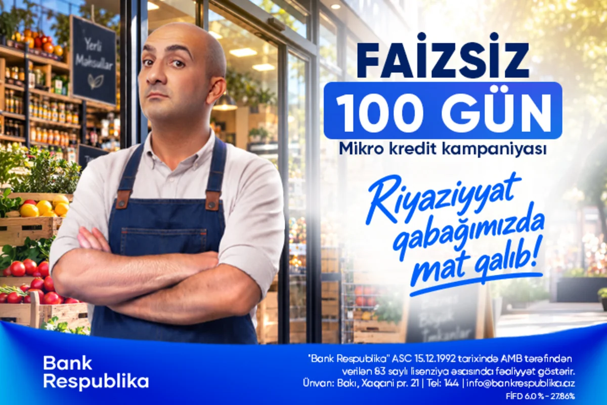 "Bank Respublika" sahibkarlara "FAİZSİZ 100 GÜN" kampaniyasına start verib