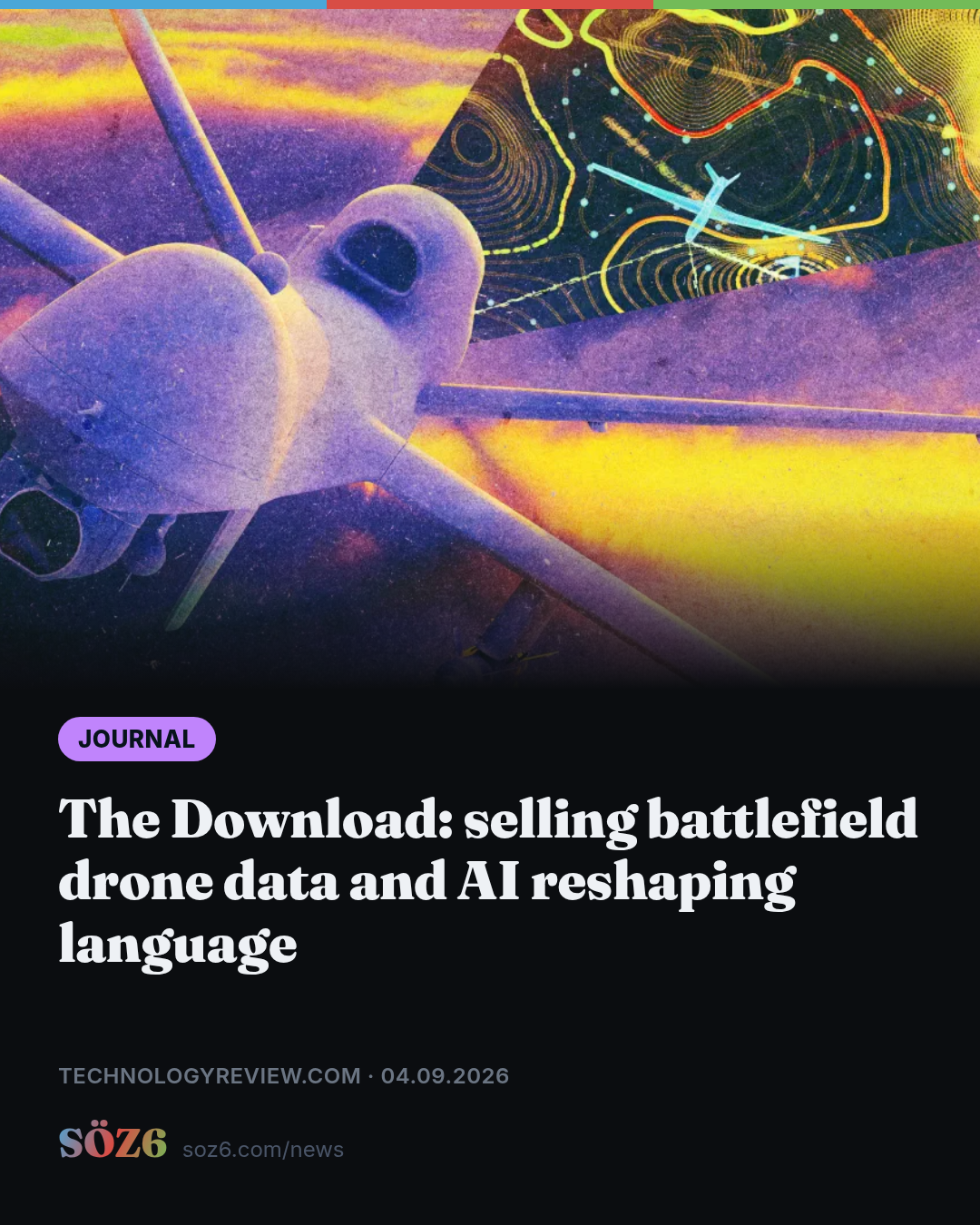 The Download: selling battlefield drone data and AI reshaping language