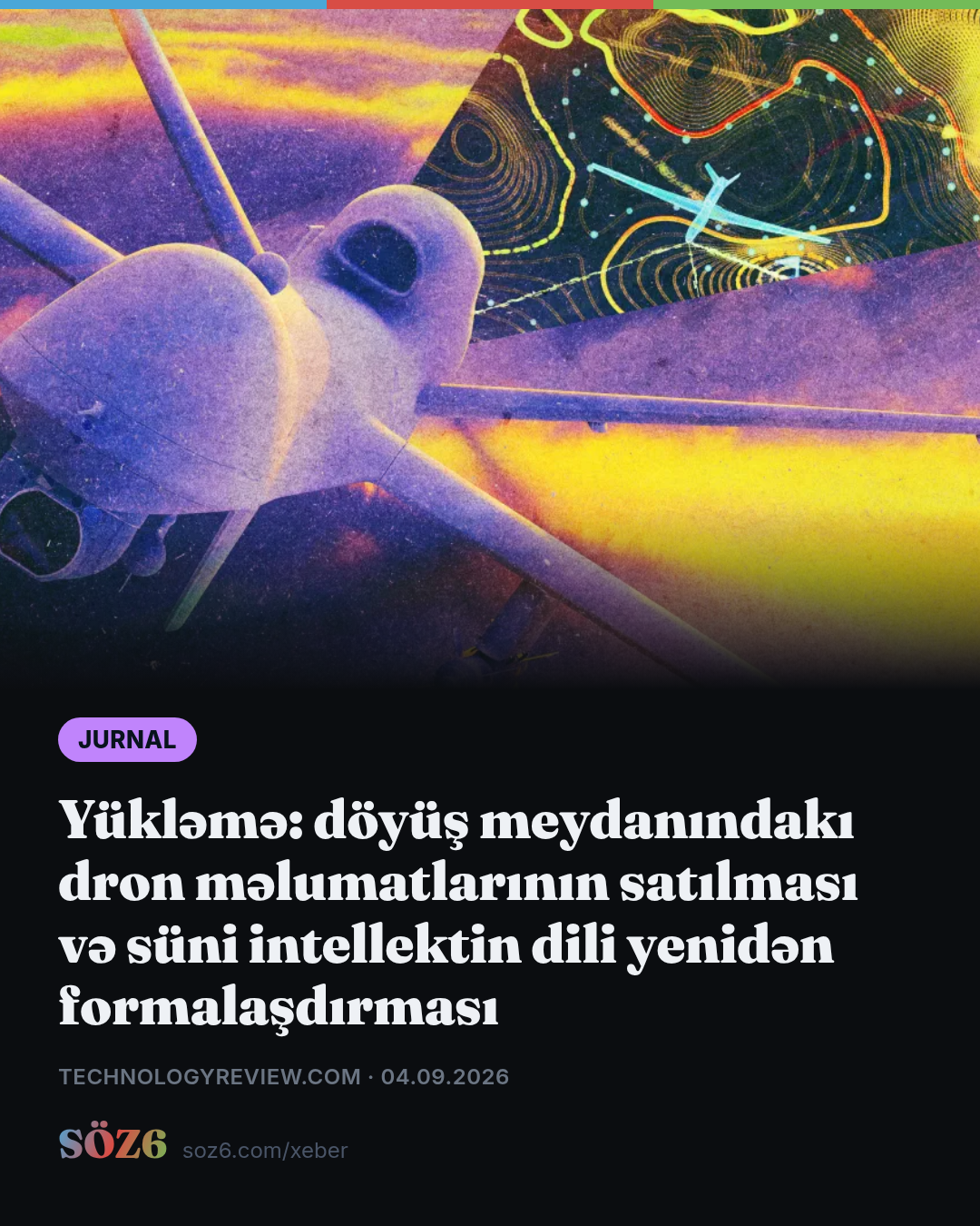 Yükləmə: döyüş meydanındakı dron məlumatlarının satılması və süni intellektin dili yenidən formalaşdırması