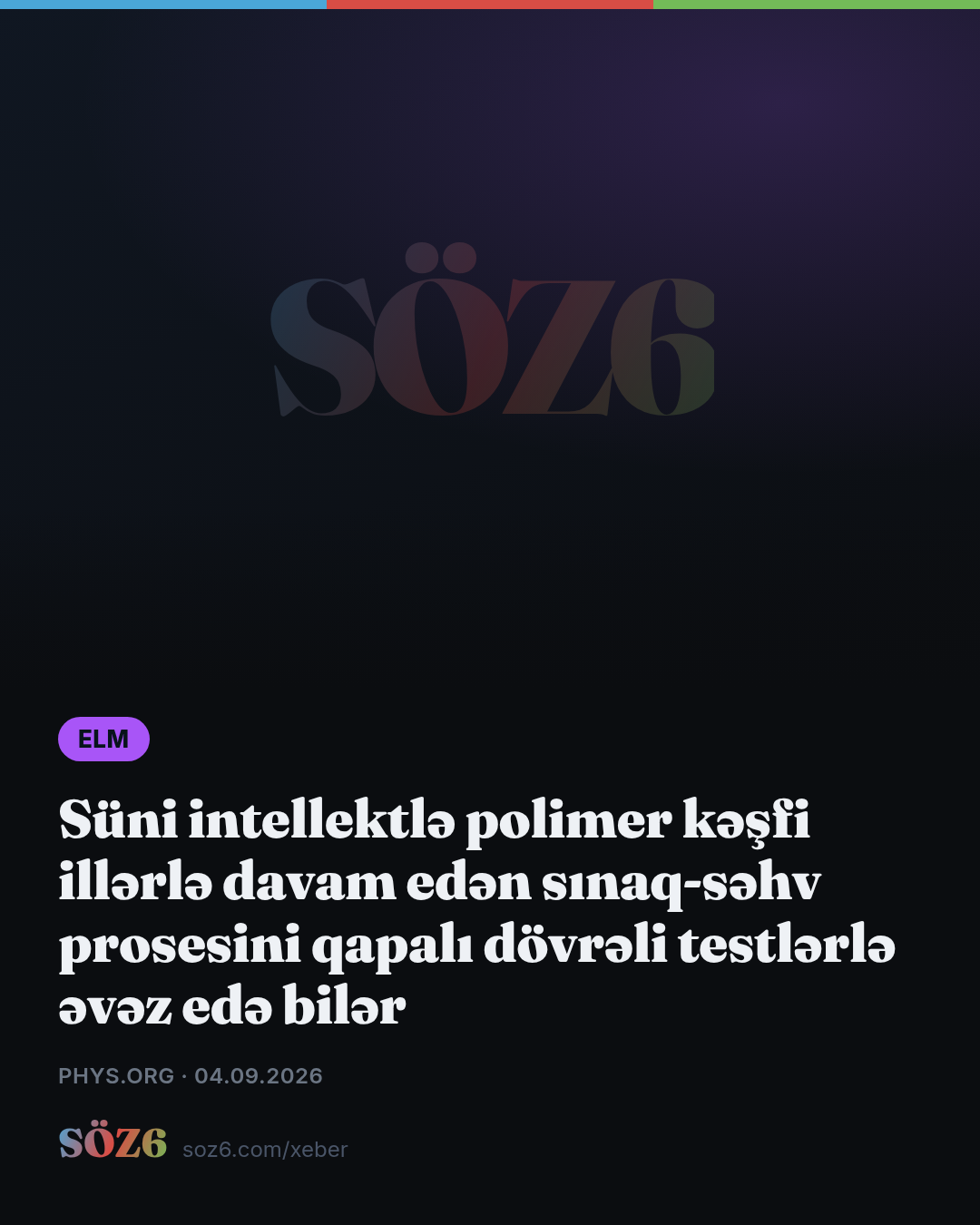 Süni intellektlə polimer kəşfi illərlə davam edən sınaq-səhv prosesini qapalı dövrəli testlərlə əvəz edə bilər