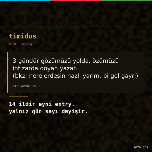 söz6 mem: timidus 2012