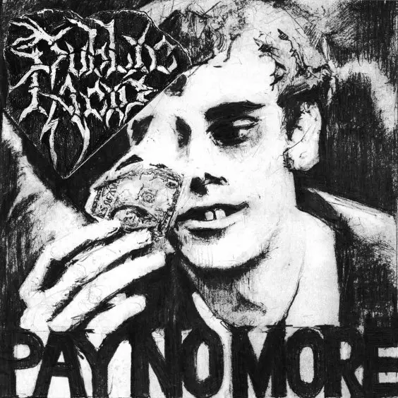 Public Acid Release Deranged New EP Pay No More